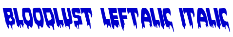 Bloodlust Leftalic Italic 字体