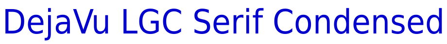 DejaVu LGC Serif Condensed 字体