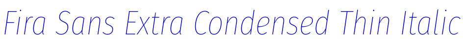 Fira Sans Extra Condensed Thin Italic 字体
