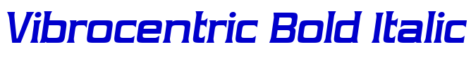 Vibrocentric Bold Italic 字体