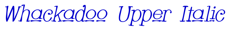Whackadoo Upper Italic 字体
